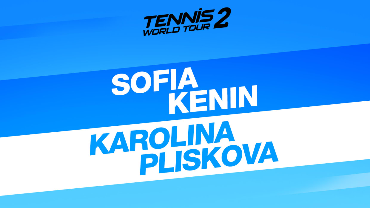 Tennis World Tour 2 - Sofia Kenin & Karolina Pliskova 1