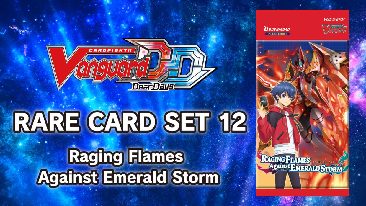 Bushiroad - Vanguard Will+Dress - Booster D-BT07 Raging Flames Against Emerald Storm - English Version