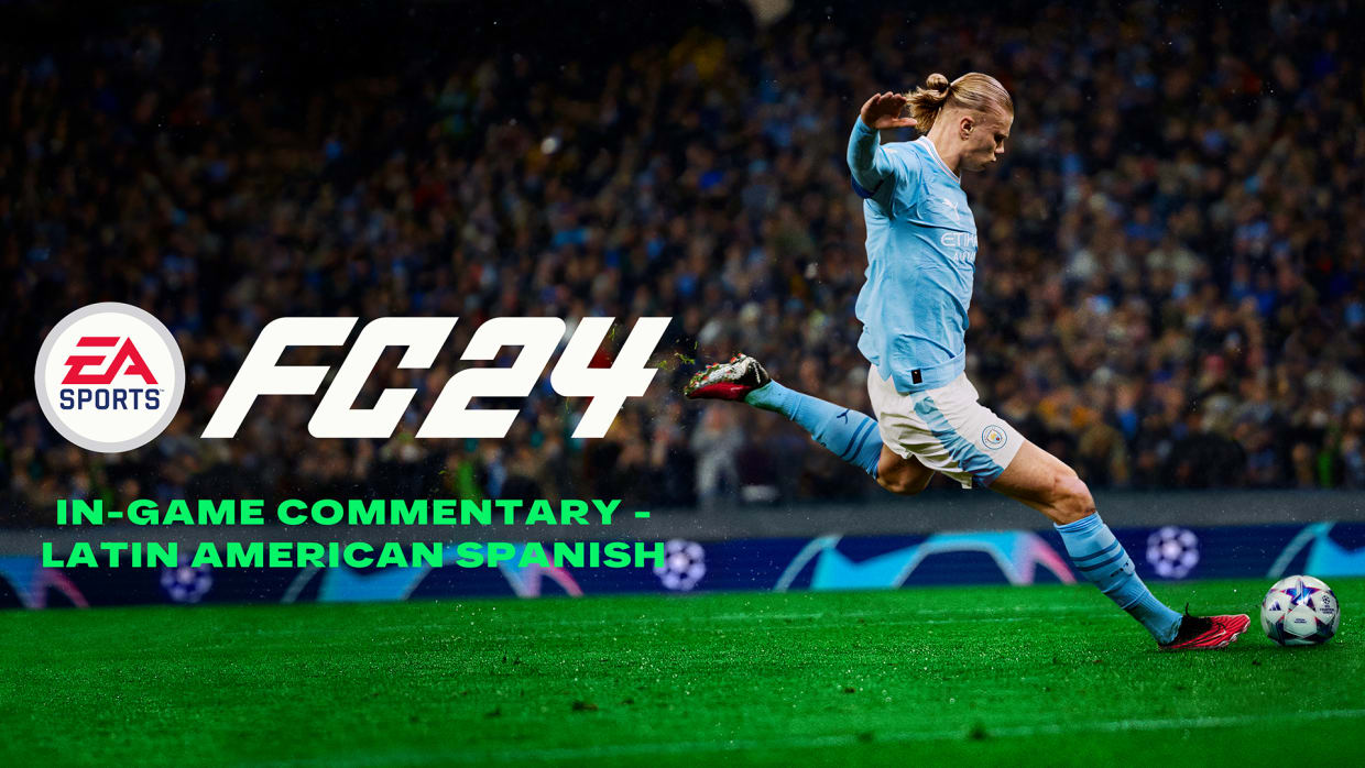EA SPORTS FC™ 24 In-Game Commentary - Latin American Spanish 1