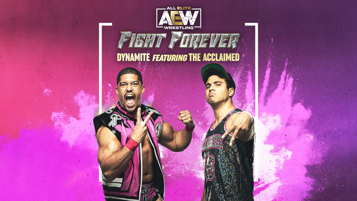AEW: Fight Forever Dynamite featuring The Acclaimed 1