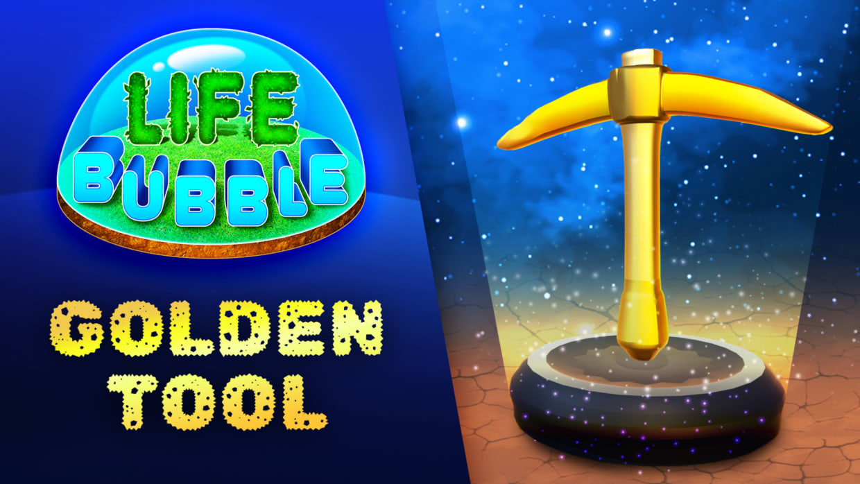 Life Bubble: Golden Tool 1