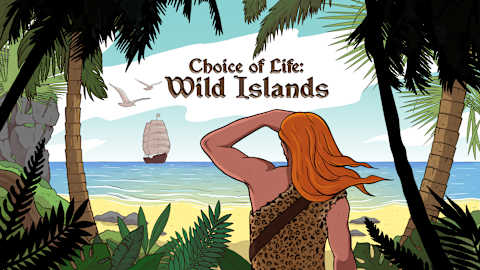 Choice of Life: Wild Islands