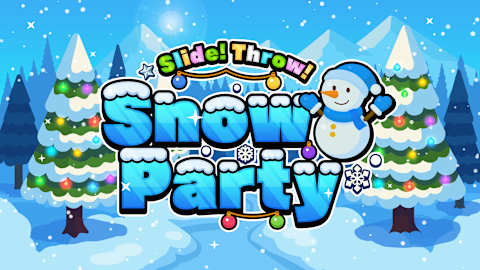Slide! Throw! Snow Party