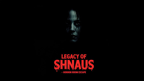 Legacy of Shnaus - Horror Room Escape
