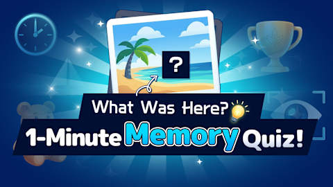 What Was Here? 1-Minute Memory Quiz!!