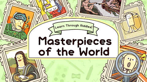 Learn Through Riddles! Masterpieces of the World