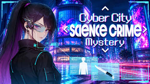 Cyber City: Science Crime Mystery