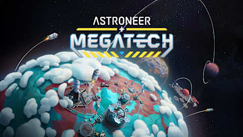 ASTRONEER: Megatech