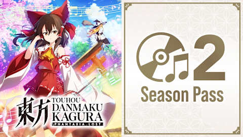 Touhou Danmaku Kagura Phantasia Lost Season Pass 2