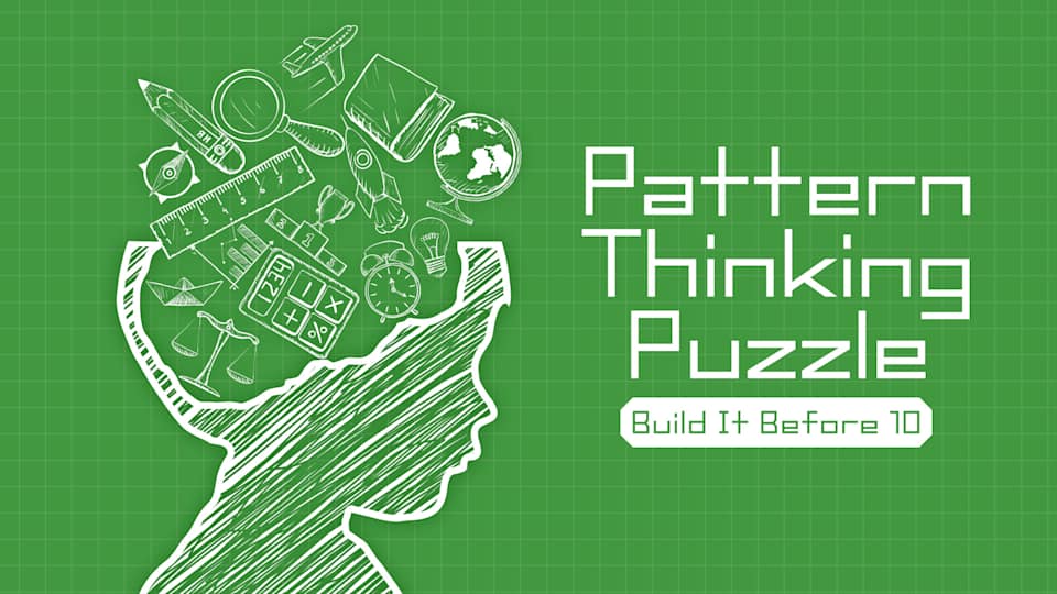 Pattern Thinking Puzzle Build It Before 10