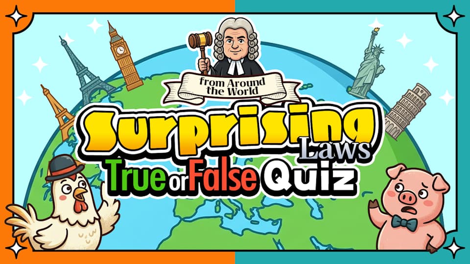 Surprising Laws Around the World True or False Quiz