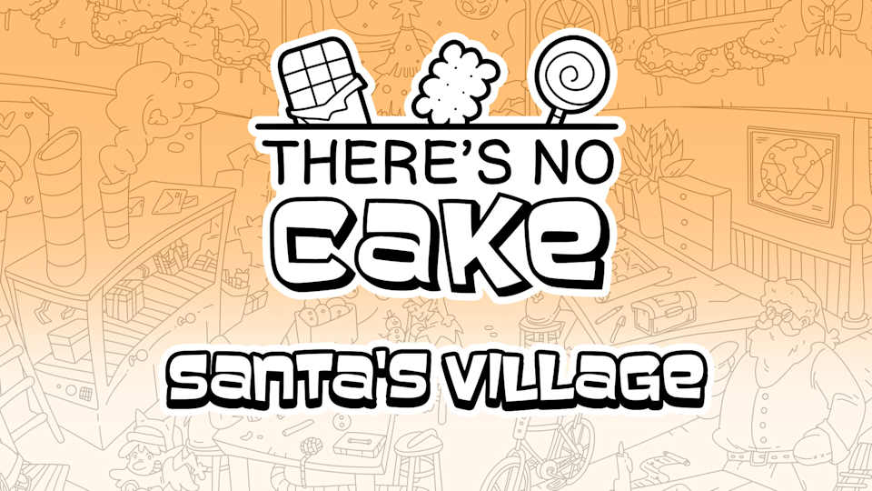 There's no Cake