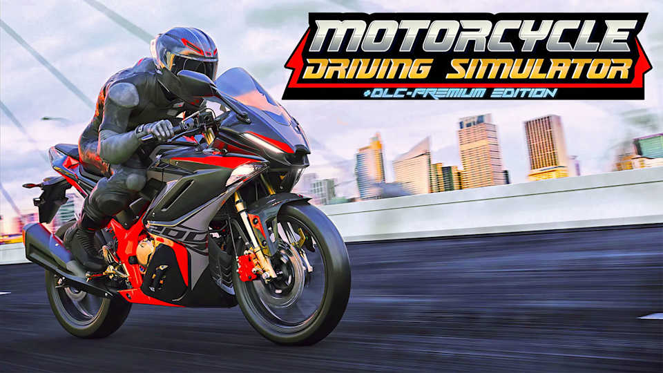Motorcycle Driving Simulator + DLC