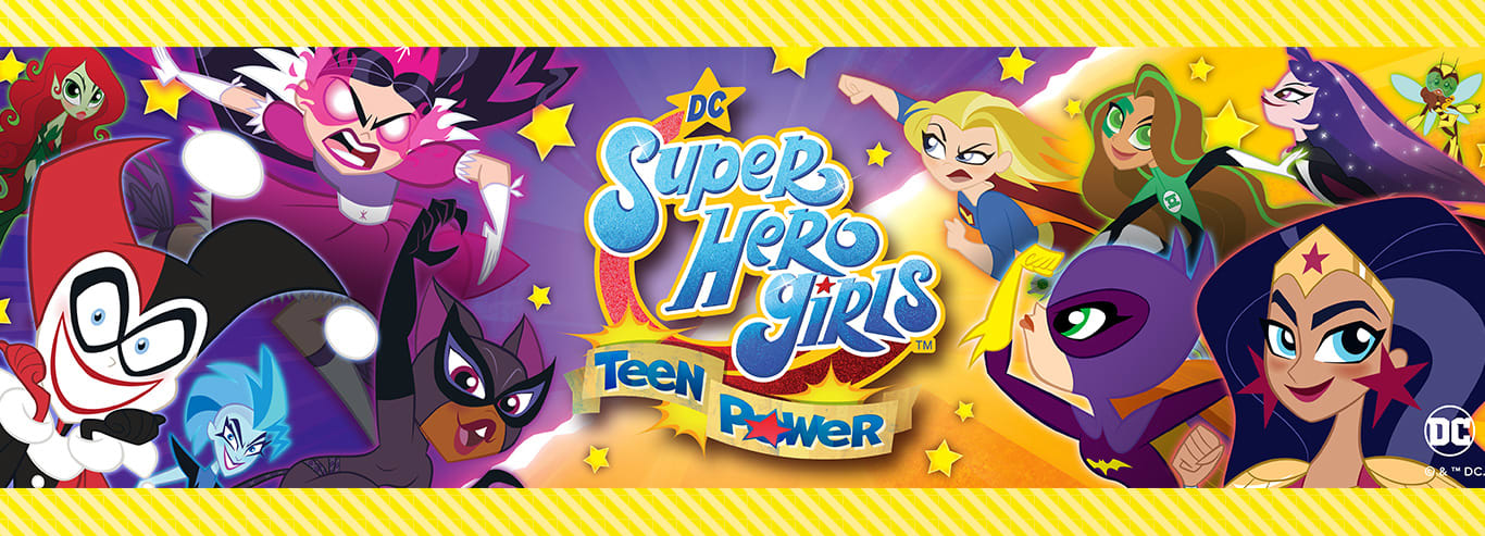 DC Super Hero Girls: Teen Power  - Available now