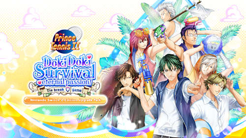 The Prince of Tennis Doki Doki Survival ~eternal passion! Tie break ♡ game~ Nintendo Switch 2 Edition Upgrade Pack Switch 2 cover art