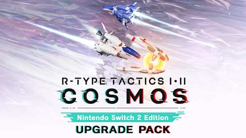 R-Type Tactics I • II Cosmos – Nintendo Switch™ 2 Edition Upgrade Pack Switch 2 cover art