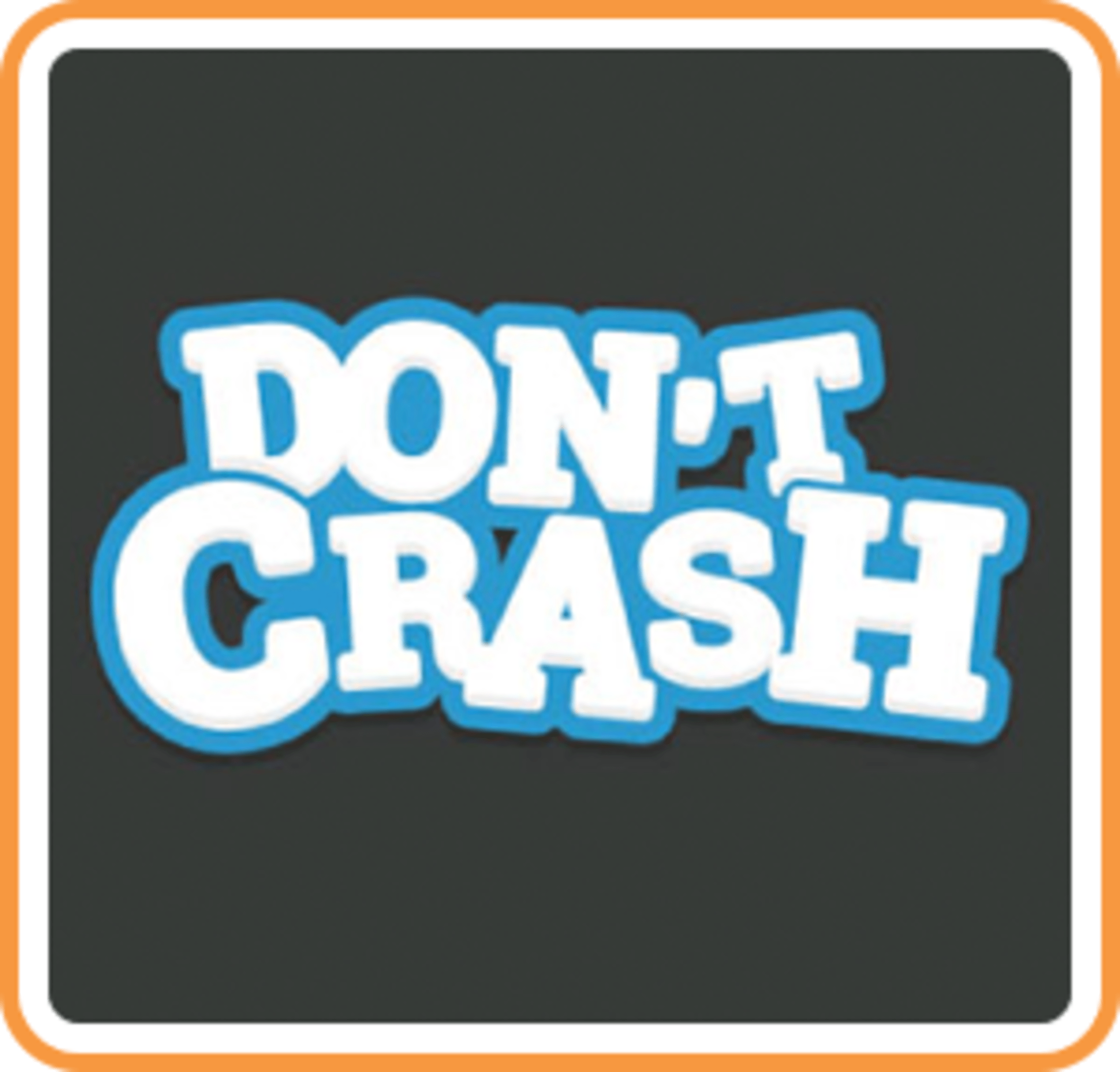 DON'T CRASH GO for Nintendo 3DS Nintendo Official Site