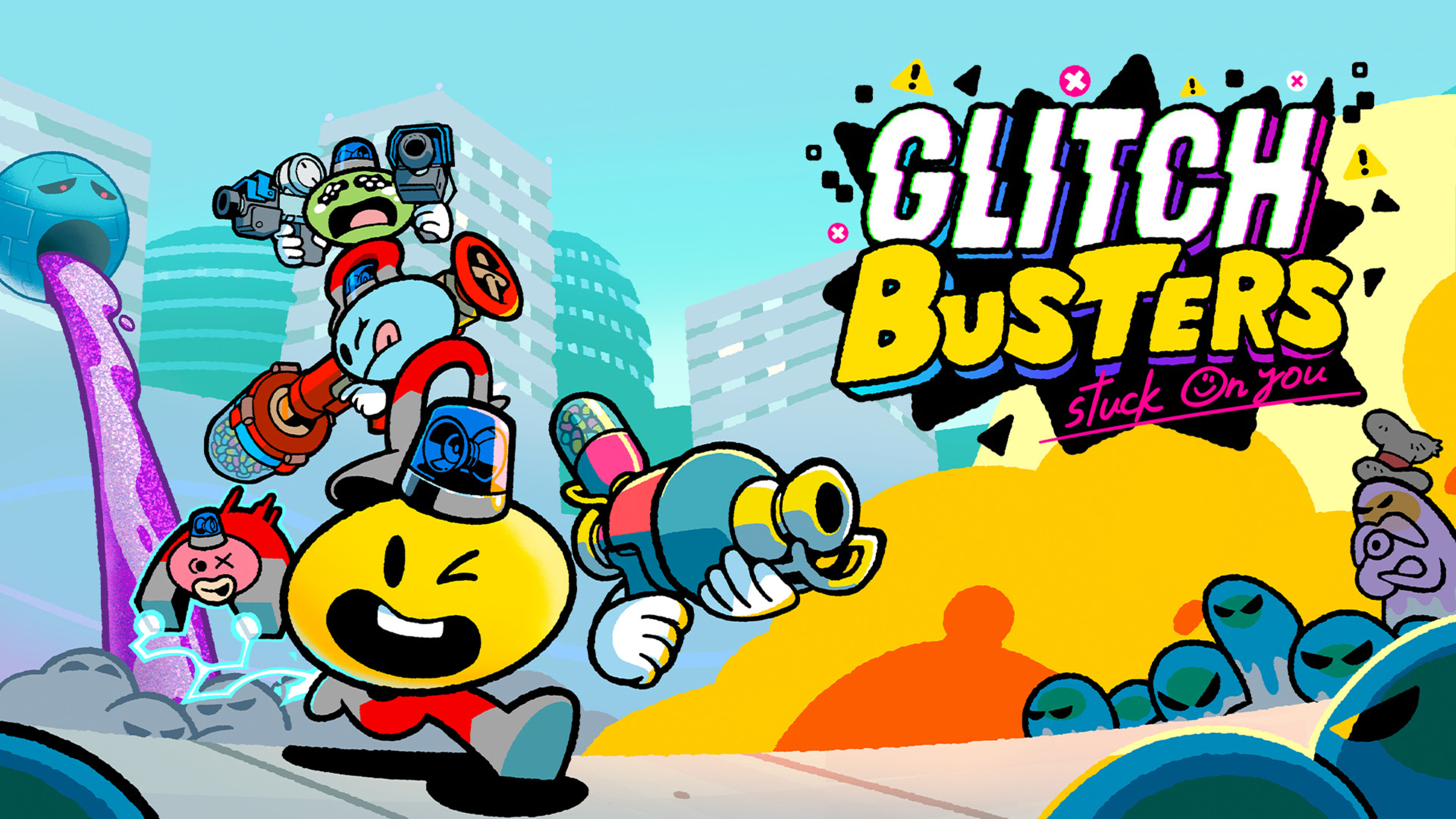 Glitch Busters: Stuck On You