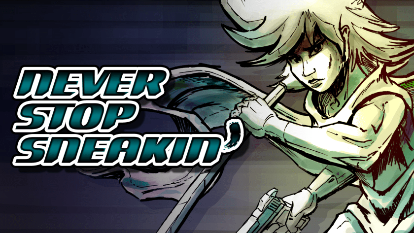 Never Stop Sneakin'