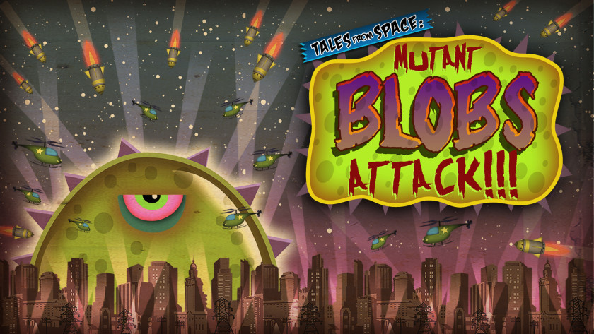Tales From Space: Mutant Blobs Attack