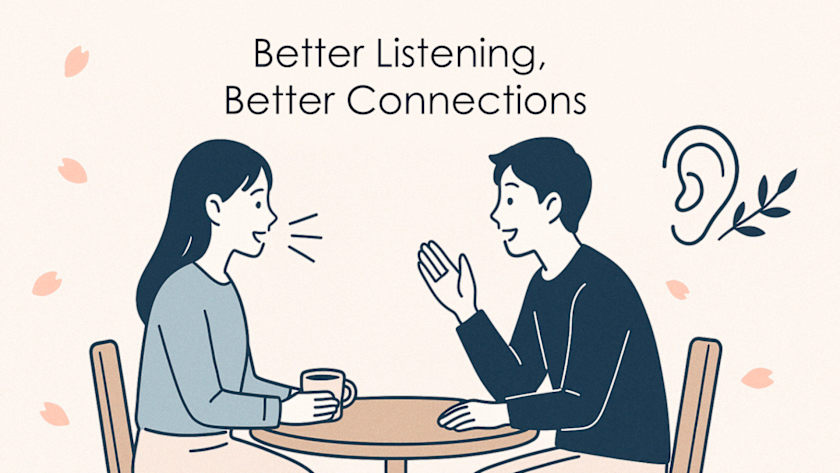Better Listening, Better Connections