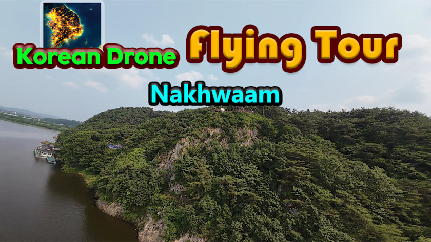 Korean Drone Flying Tour Nakhwaam