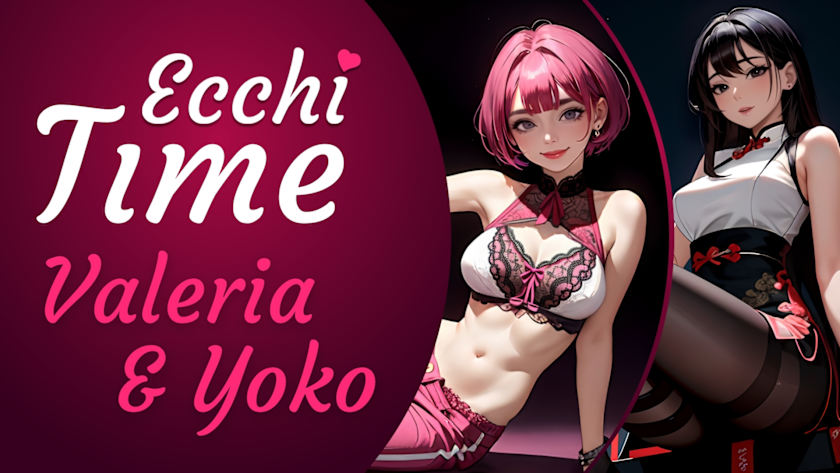Ecchi Time: Valeria & Yoko