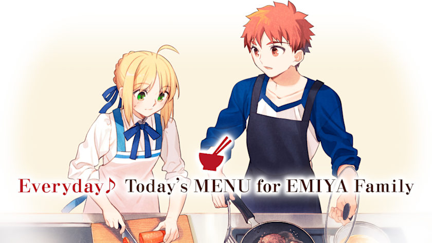 Everyday♪ Today's MENU for EMIYA Family