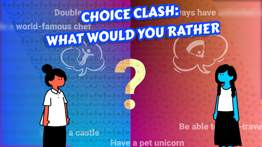 Choice Clash: What Would You Rather?