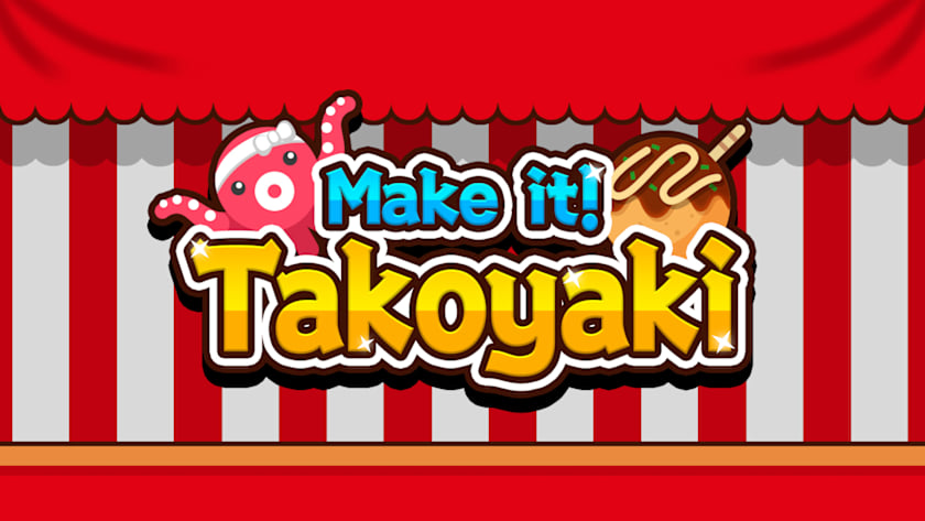 Make it! Takoyaki
