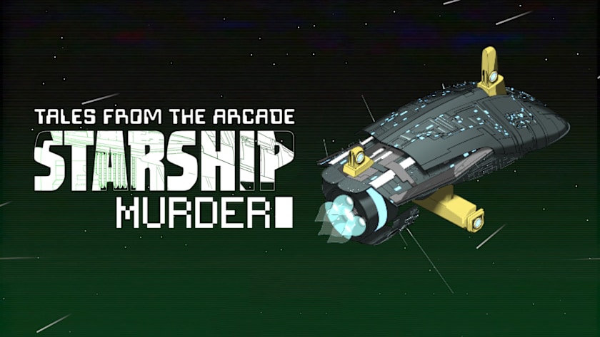 Tales From The Arcade: Starship Murder