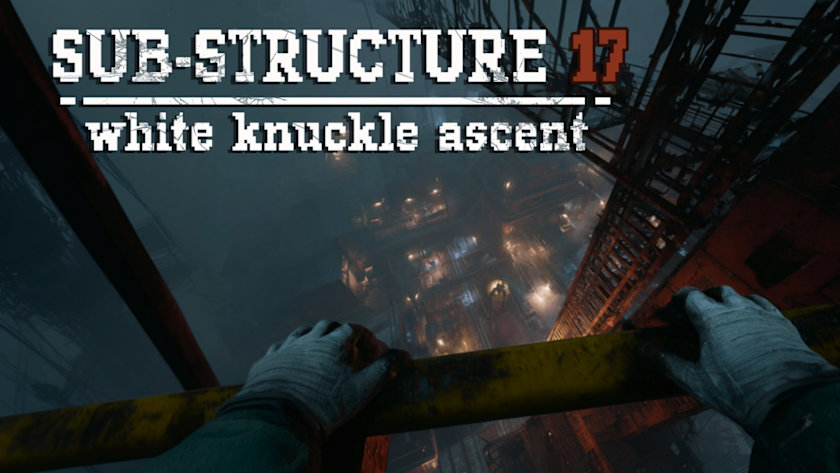 Sub-Structure 17: White Knuckle Ascent