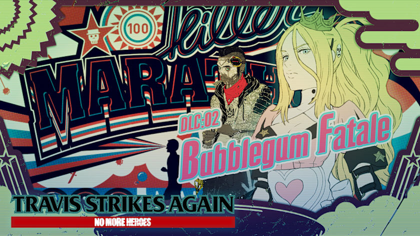Travis Strikes Again: No More Heroes - DLC #2 - Bubblegum Fatale