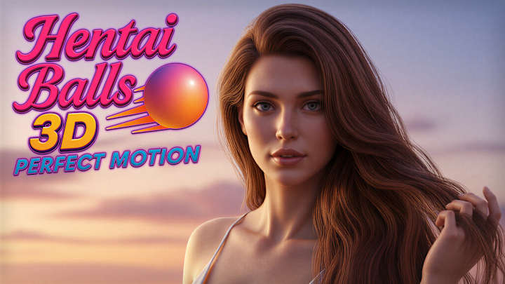 Hentai Balls 3D: Perfect Motion cover
