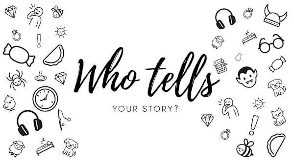 Who tells your story
