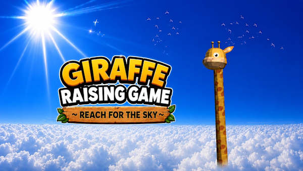 GIRAFFE RAISING GAME ~Reach for the sky~