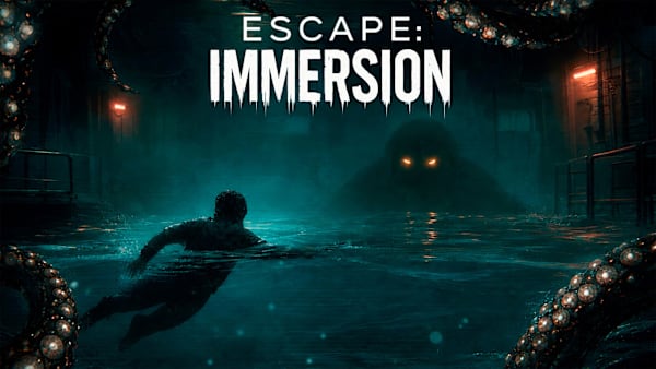 Escape: Immersion