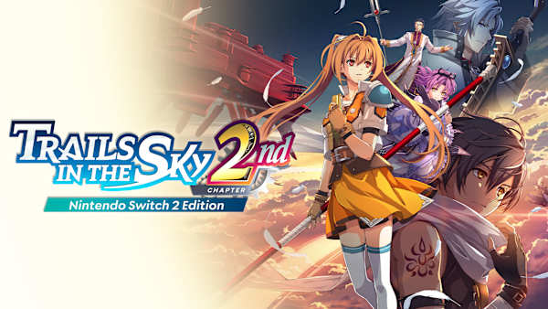Trails in the Sky 2nd Chapter: Nintendo Switch™ 2 Edition