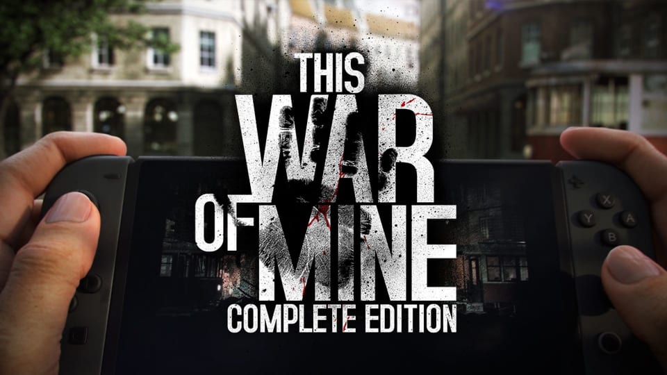 This War Of Mine Complete Edition For Nintendo Switch Nintendo Game Details