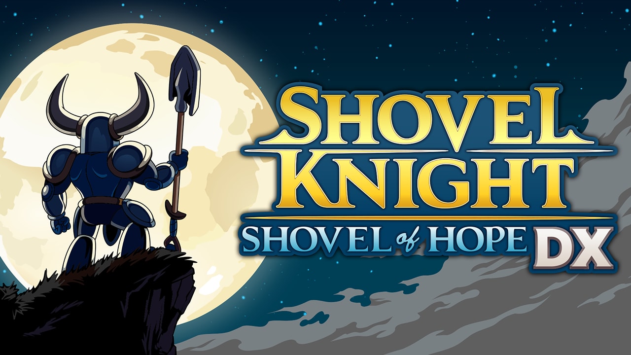 Shovel Knight: Shovel of Hope DX