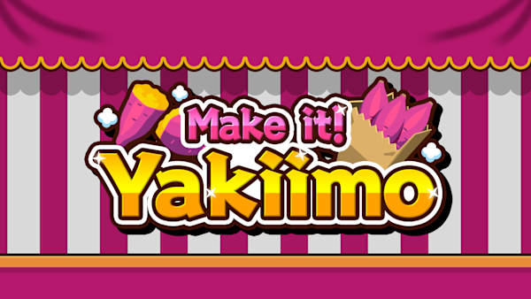 Make it! Yakiimo for Nintendo Switch - Nintendo Official Site