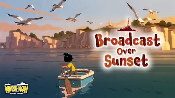 Natsu-Mon: 20th Century Summer Kid: Broadcast Over Sunset for