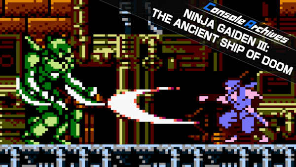 Console Archives NINJA GAIDEN III: THE ANCIENT SHIP OF DOOM for