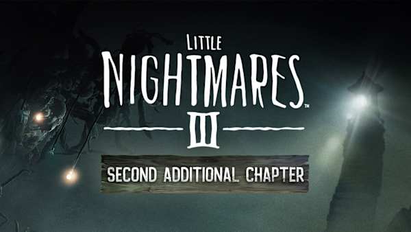 Little Nightmares III - Second Additional Chapter for Nintendo