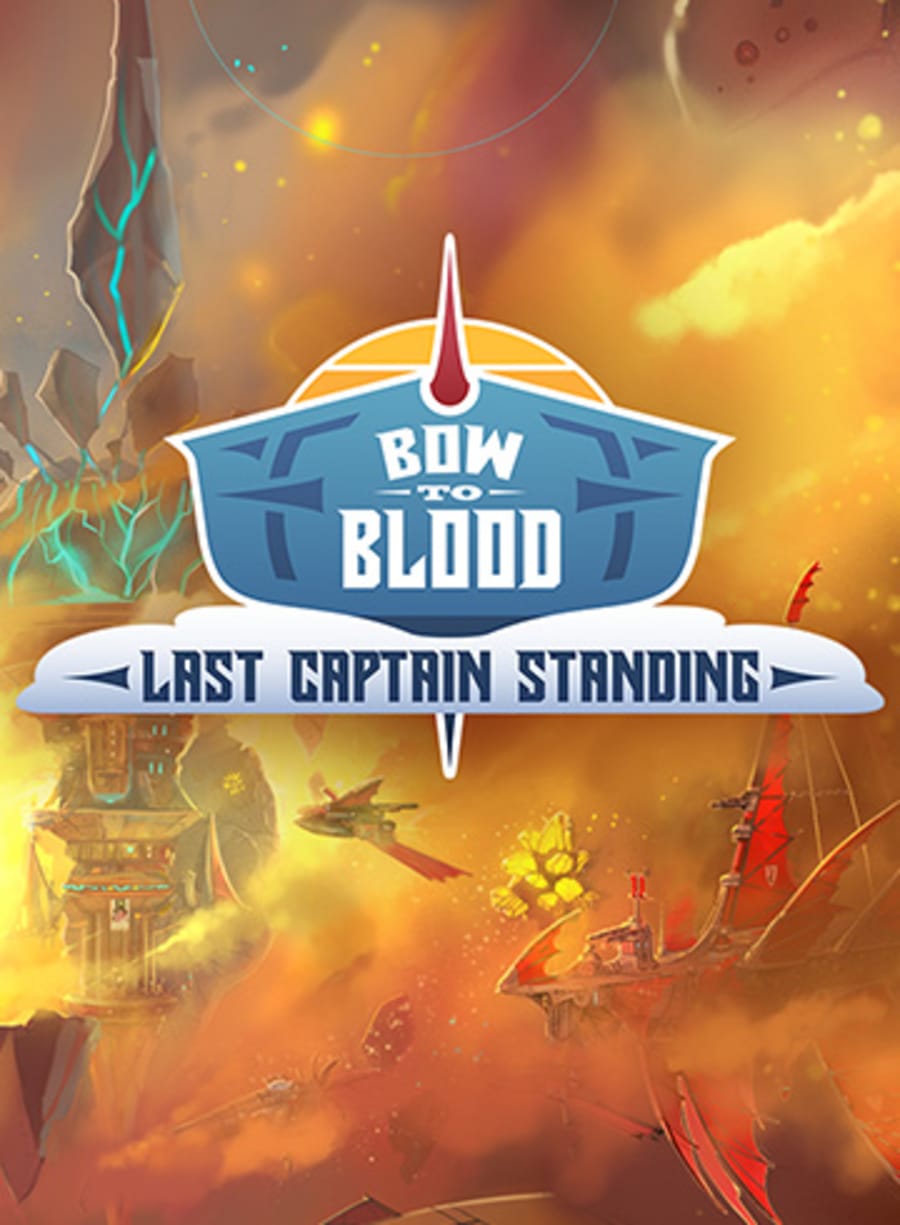 Bow to Blood: Last Captain Standing
