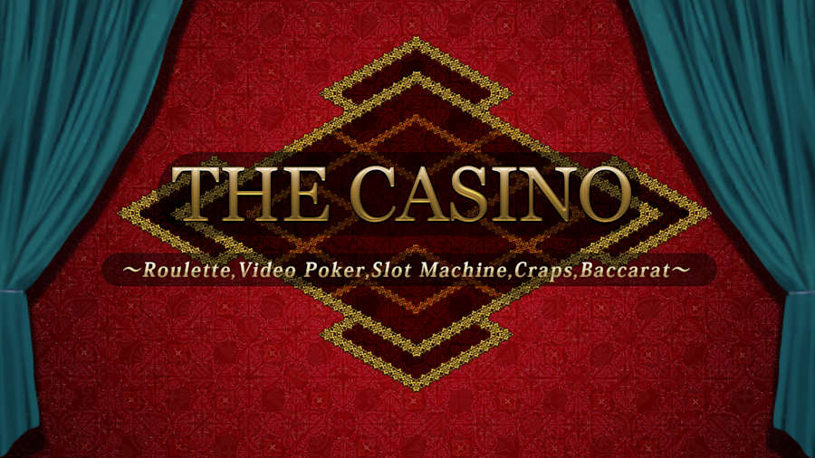 The Casino -Roulette, Video Poker, Slot Machines, Craps, Baccarat-
