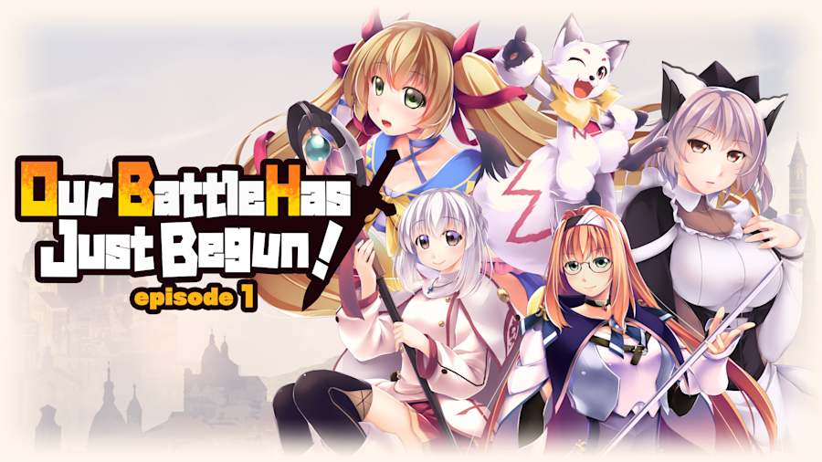 Our Battle Has Just Begun! episode 1