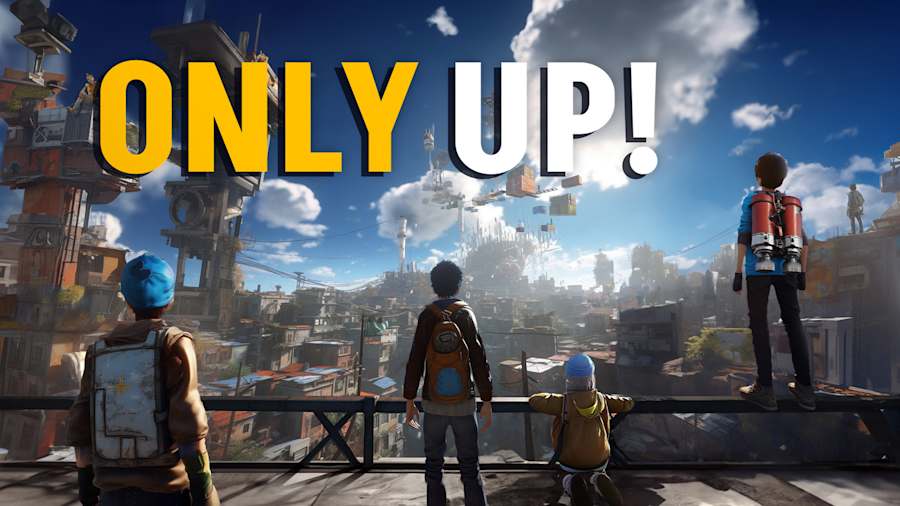 ONLY UP!