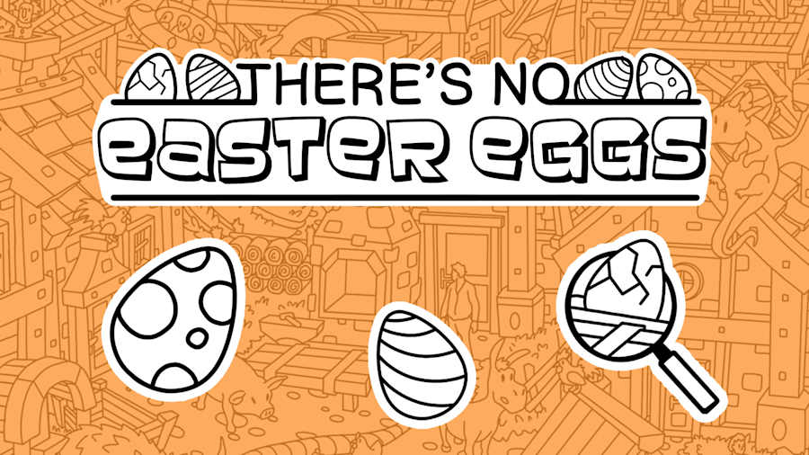 There's No Easter Eggs