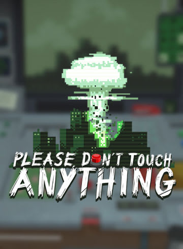 Please, Don't Touch Anything